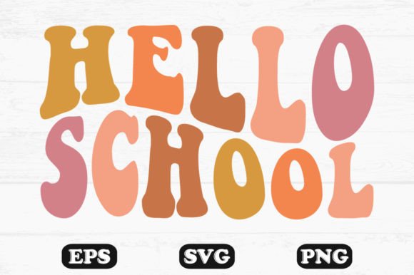 Hello School Retro Wavy SVG & PNG Graphics for Crafts