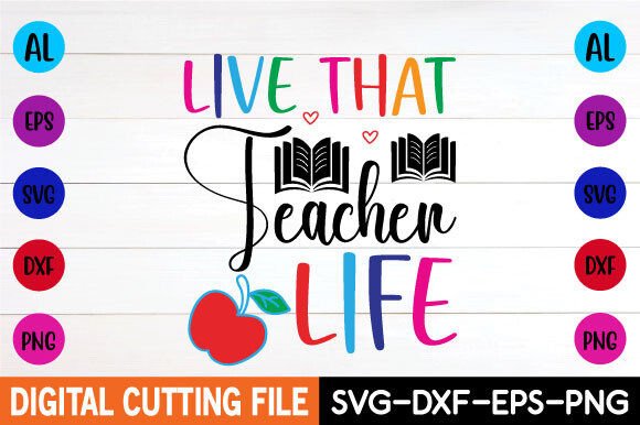 Live That Teacher Life SVG Design: A Graphic Asset for Crafts and Creative Projects