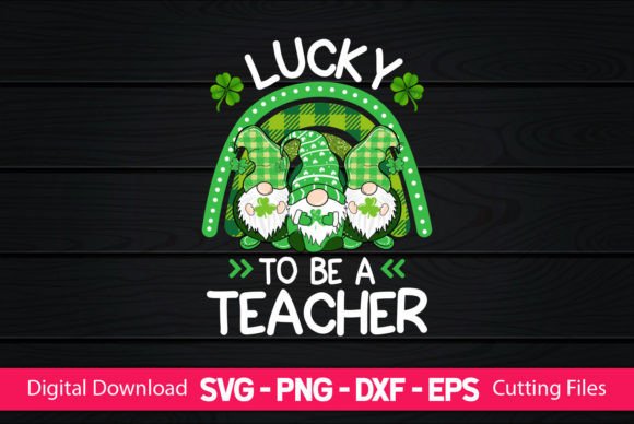 Lucky to Be a Teacher Gnomes: A Versatile Graphic Design Asset for Crafts and Content Creators