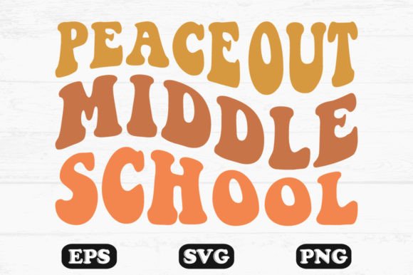 Peace Out Middle School Retro Wavy Graphics for Crafts & Local Branding
