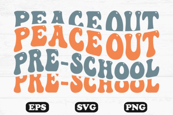 Peace Out Pre-School Retro Wavy SVG: A Playful Graphic Design Asset for Content Creators