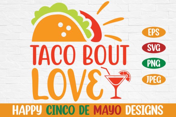 Taco Bout Love Cinco De Mayo SVG Designs: A Graphic Asset Review for Digital Sellers