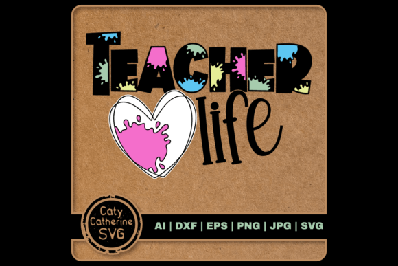 Teacher Life Paint Splatter Love Heart: A Vibrant Design Asset for Crafts and Graphics